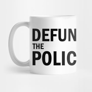 Defund The Police Mug